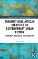 Transnational African Identities in Contemporary Urban Fiction