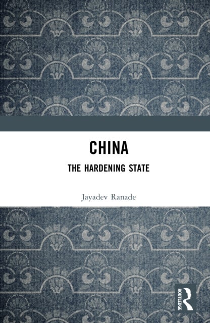 China - The Hardening State