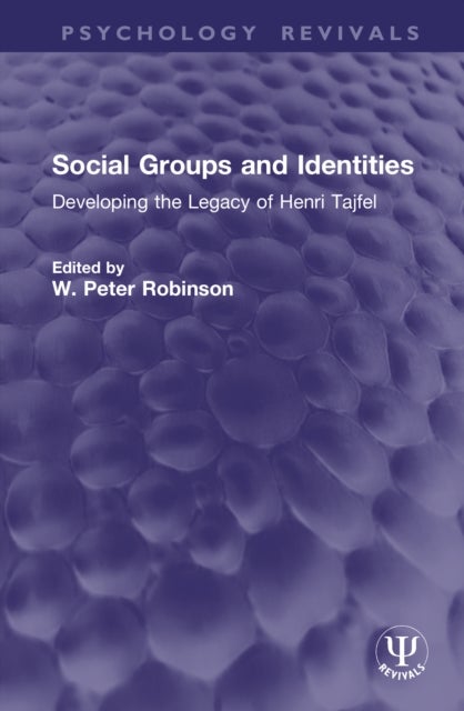 Social Groups and Identities - Developing the Legacy of Henri Tajfel