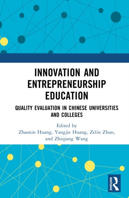 Innovation and Entrepreneurship Education - Quality Evaluation in Chinese Universities and Colleges