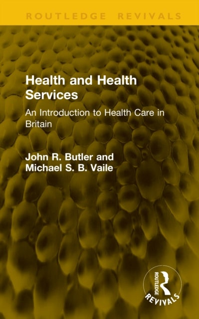 Health and Health Services - An Introduction to Health Care in Britain