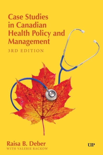 Case Studies in Canadian Health Policy and Management