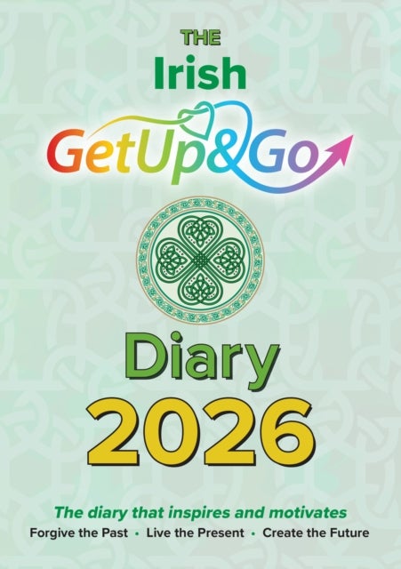 The Irish Get Up and Go Diary - The diary that inspires and motivates