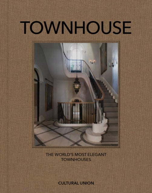 Townhouse - The World's Most Elegant Townhouses