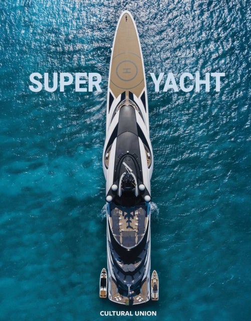 Superyacht - Inside the world's most incredible superyachts