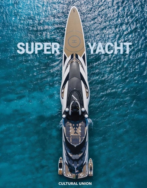 Superyacht - Inside the world's most incredible superyachts