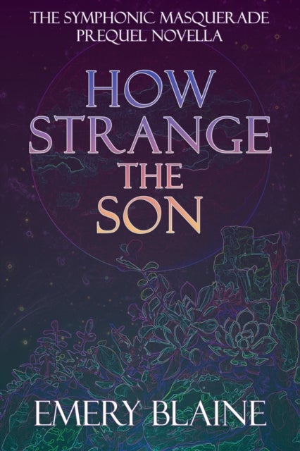 How Strange the Son