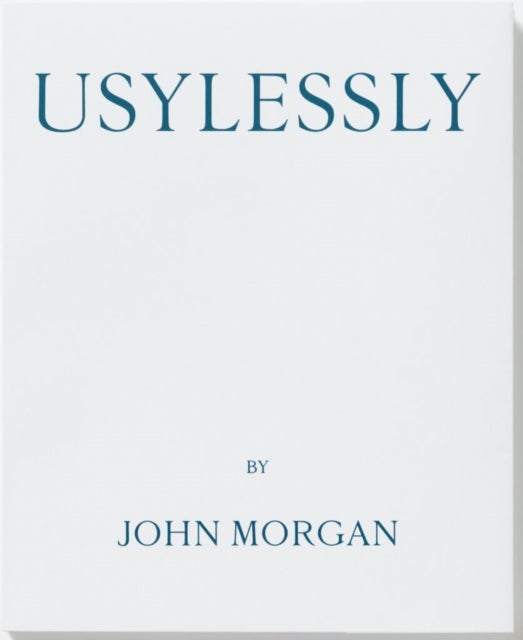 Usylessly Edition Two by John Morgan