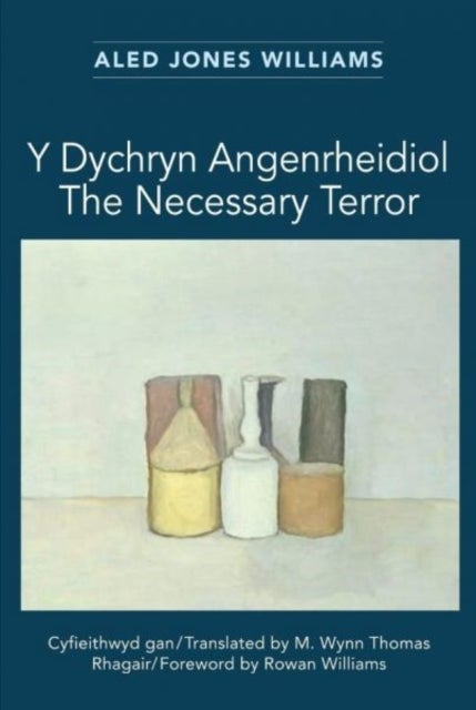 Y Dychryn Angenrheidiol / The Necessary Terror