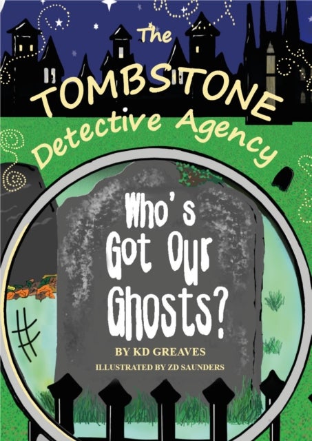 The Tombstone Detective Agency - Who's Got Our Ghosts?