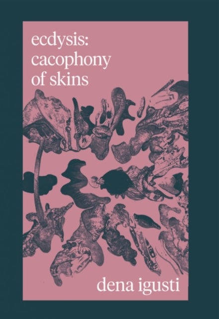 ecdysis - cacophony of skins