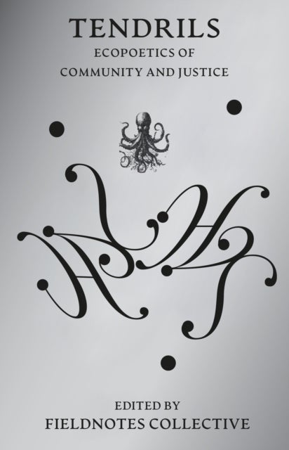 Tendrils - Ecopoetics of Community and Justice