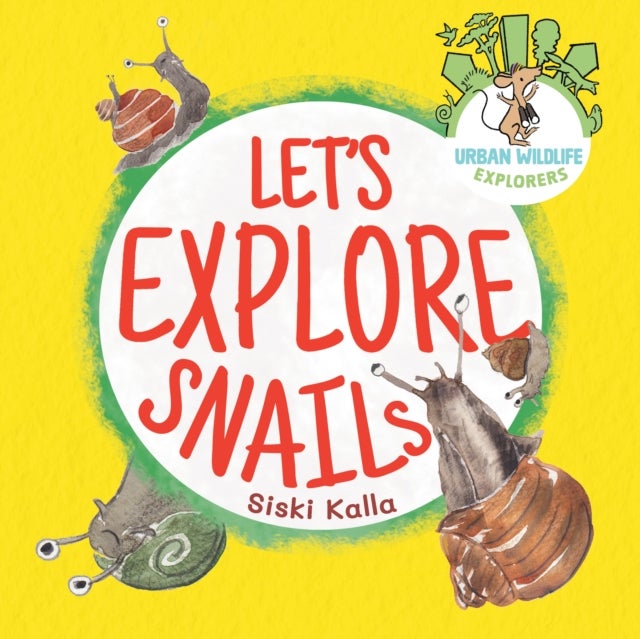 Let's Explore Snails!