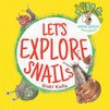 Let's Explore Snails!
