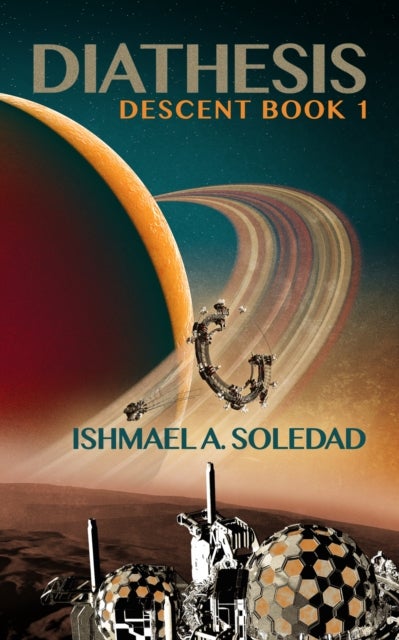 Diathesis - Mesmerizing new Sci-Fi from the Ditmar-nominated author of Sha'Kert