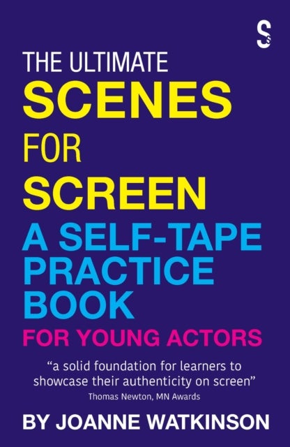 The Ultimate Scenes for Screen - A Self-Tape Practice Book for Young Actors