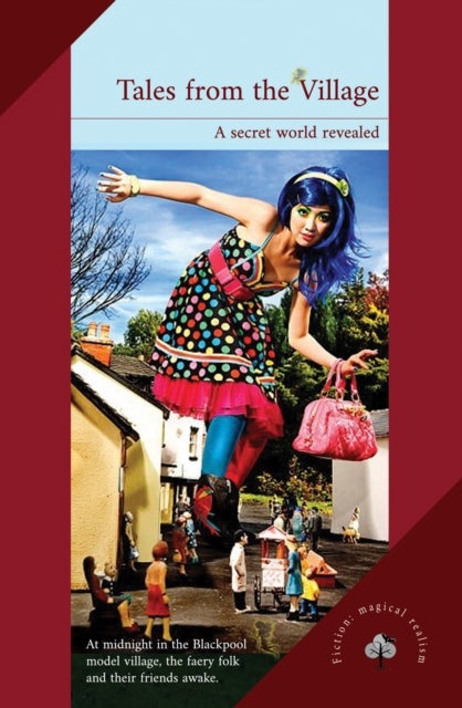Tales from the Village - A secret world revealed