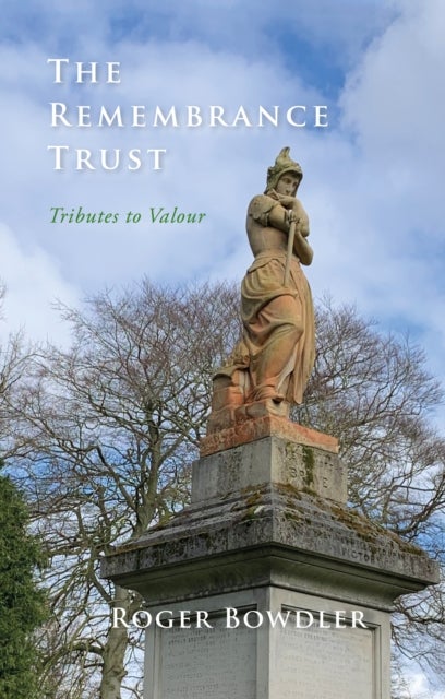 The Remembrance Trust - Tributes to Valour