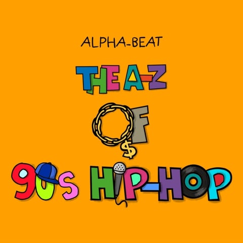The A-Z of 90s Hip-Hop