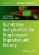 Quantitative Analysis of Cellular Drug Transport, Disposition, and Delivery