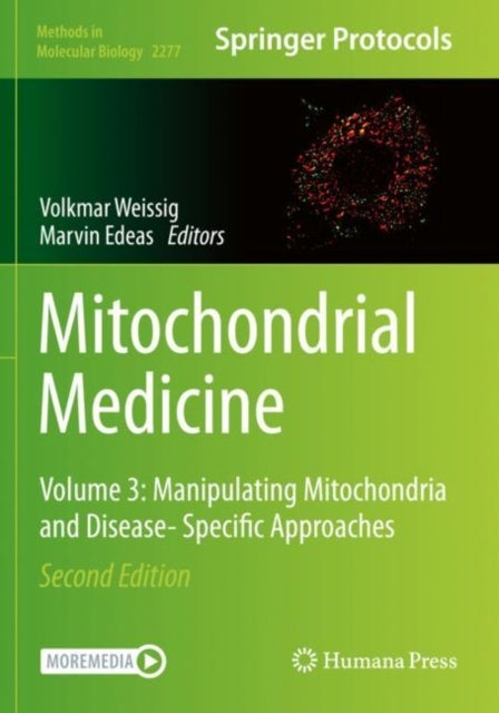 Mitochondrial Medicine - Volume 3: Manipulating Mitochondria and Disease- Specific Approaches