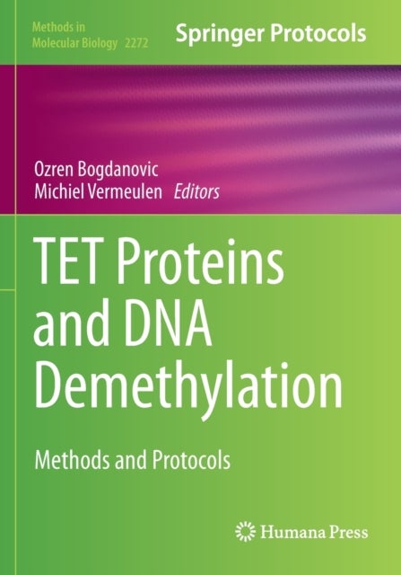 TET Proteins and DNA Demethylation - Methods and Protocols
