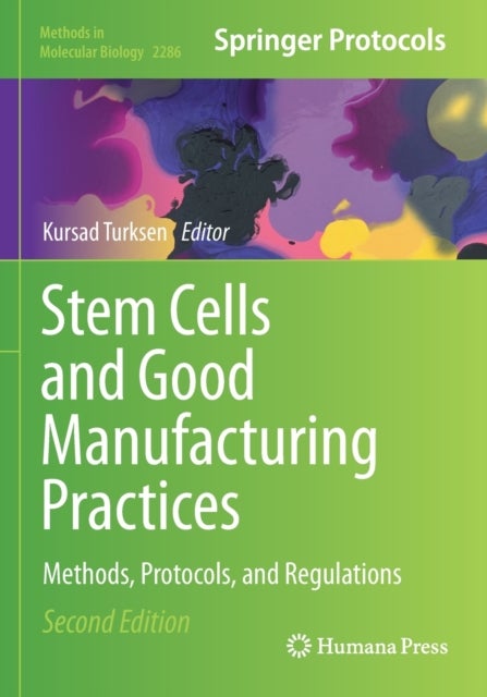Stem Cells and Good Manufacturing Practices - Methods, Protocols, and Regulations
