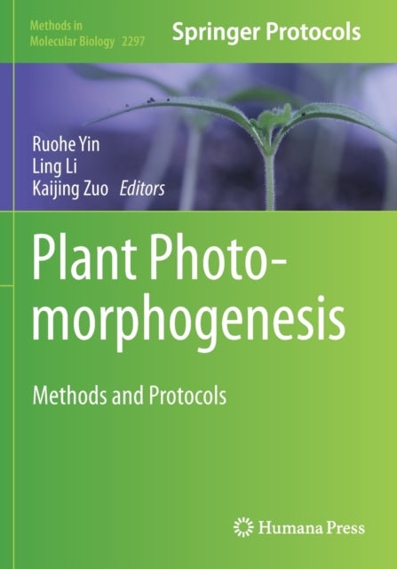 Plant Photomorphogenesis - Methods and Protocols