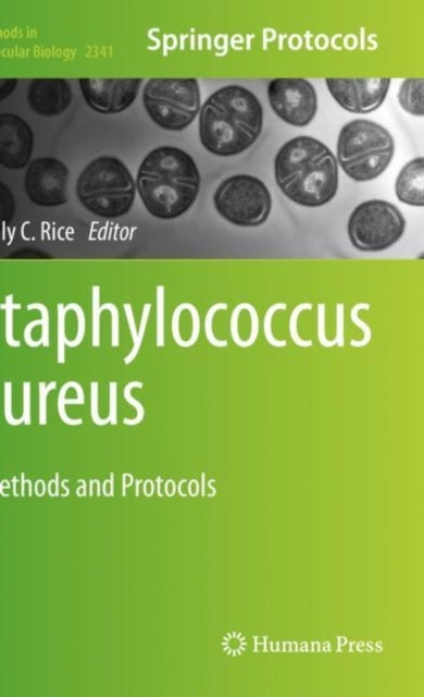 Staphylococcus aureus - Methods and Protocols