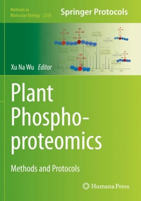 Plant Phosphoproteomics - Methods and Protocols