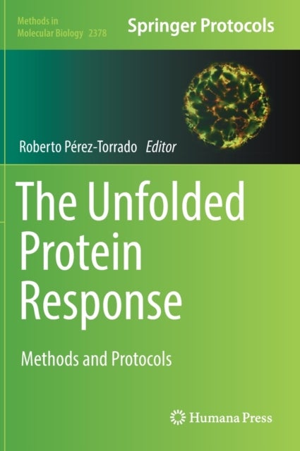 The Unfolded Protein Response - Methods and Protocols