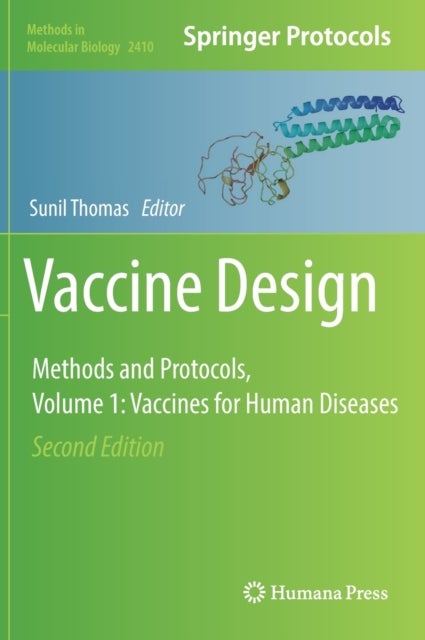 Vaccine Design - Methods and Protocols, Volume 1. Vaccines for Human Diseases
