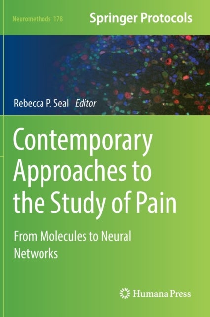 Contemporary Approaches to the Study of Pain - From Molecules to Neural Networks