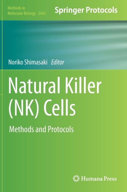 Natural Killer (NK) Cells - Methods and Protocols