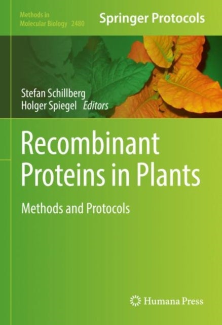 Recombinant Proteins in Plants - Methods and Protocols