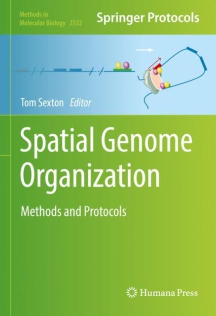Spatial Genome Organization - Methods and Protocols