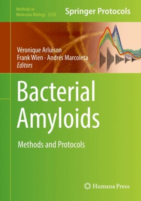 Bacterial Amyloids - Methods and Protocols
