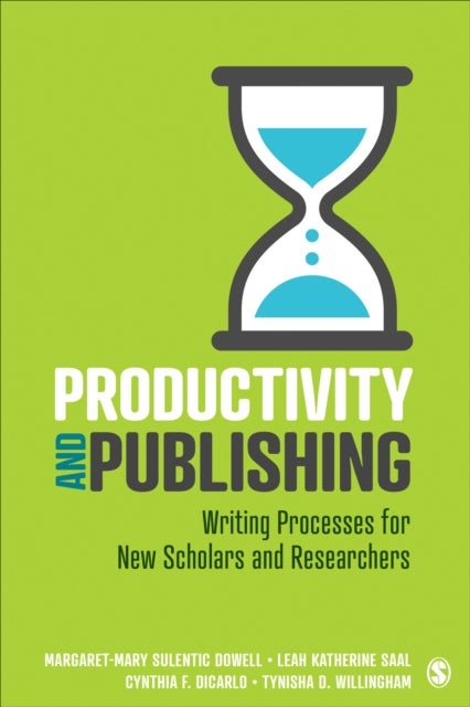 Productivity and Publishing - Writing Processes for New Scholars and Researchers
