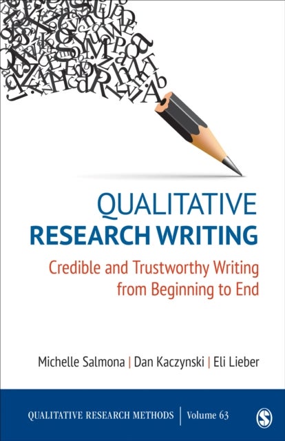 Qualitative Research Writing - Credible and Trustworthy Writing from Beginning to End