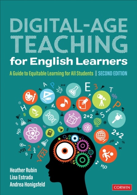 Digital-Age Teaching for English Learners - A Guide to Equitable Learning for All Students