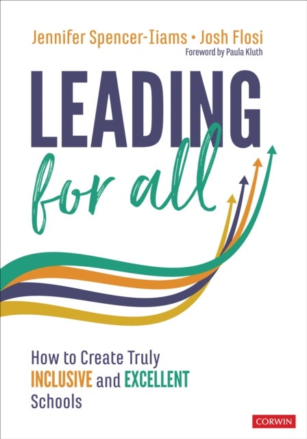 Leading for All - How to Create Truly Inclusive and Excellent Schools