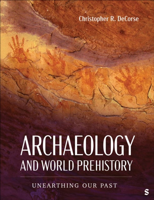 Archaeology and World Prehistory - Unearthing Our Past