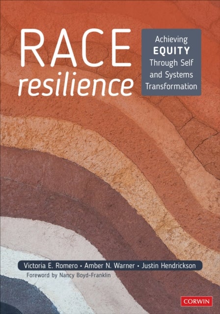 Race Resilience - Achieving Equity Through Self and Systems Transformation