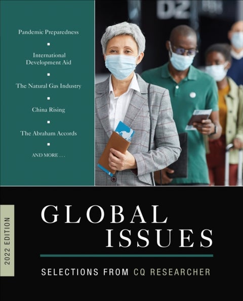 Global Issues 2022 Edition - Selections from CQ Researcher