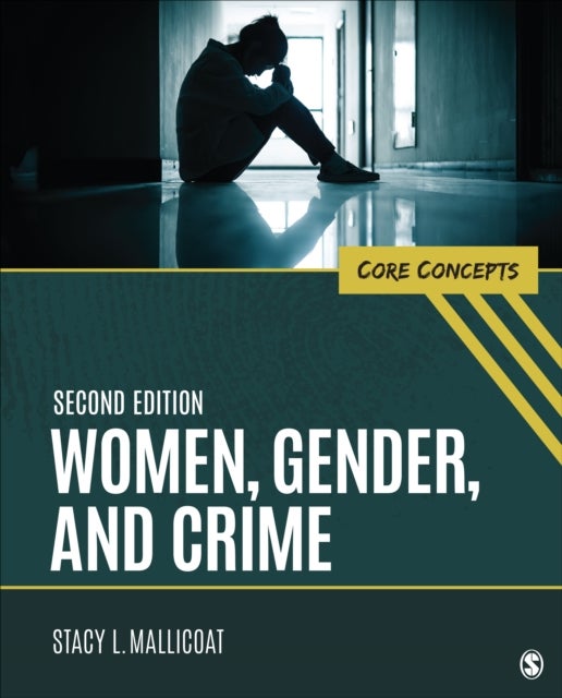Women, Gender, and Crime - Core Concepts