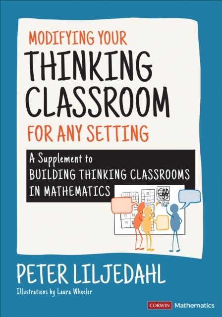 Modifying Your Thinking Classroom for Different Settings - A Supplement to Building Thinking Classrooms in Mathematics