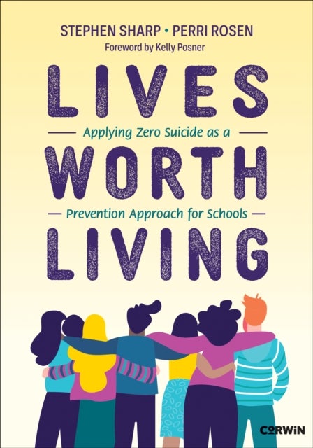 Lives Worth Living - Applying Zero Suicide as a Prevention Approach for Schools