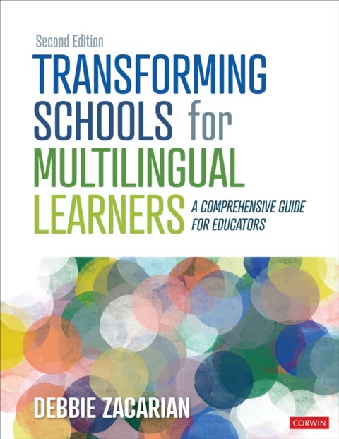 Transforming Schools for Multilingual Learners - A Comprehensive Guide for Educators