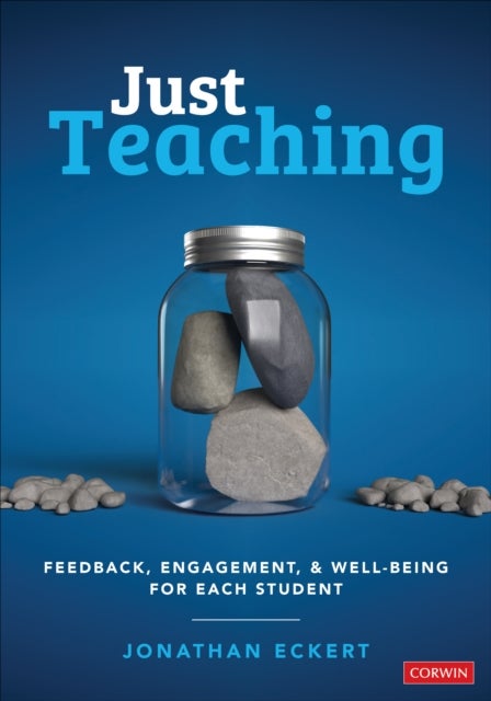 Just Teaching - Feedback, Engagement, and Well-Being for Each Student