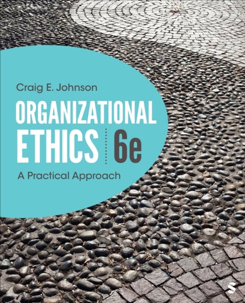 Organizational Ethics - A Practical Approach